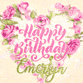 Pink rose heart shaped bouquet - Happy Birthday Card for Emersyn