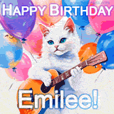 Animated GIF featuring a charming white cat with bright blue eyes strumming a guitar while colorful balloons float in the background, with 'Happy Birthday Emilee!' text.