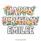 Sweet animated floral arrangement with a bright Happy Birthday Emilee greeting