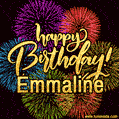 Happy Birthday, Emmaline! Celebrate with joy, colorful fireworks, and unforgettable moments. Cheers!