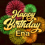Golden text reading 'Happy Birthday Ena' surrounded by vibrant fireworks in red, green, and yellow, set against a dark background in this celebratory birthday GIF.