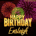 Wishing You A Happy Birthday, Ensleigh! Best fireworks GIF animated greeting card.