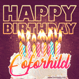 A colorful birthday cake topped with lit candles, with the words 'Happy Birthday Eoforhild' in bold glowing letters on a burgundy background. Animated flames add a festive touch.