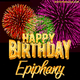 A golden 'Happy Birthday Epiphany' message with vibrant fireworks in the background, creating a festive and celebratory vibe in this animated name GIF.