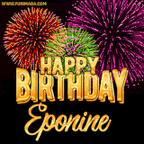 A golden 'Happy Birthday Eponine' message with vibrant fireworks in the background, creating a festive and celebratory vibe in this animated name GIF.