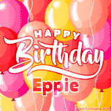 A vibrant name GIF featuring colorful balloons in shades of pink, orange, and yellow with the bold text 'Happy Birthday Eppie' in festive fonts, creating a lively birthday vibe.