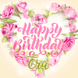 A stunning heart made of pink roses surrounds the elegant script text 'Happy Birthday Era' on a soft beige background. Animated sparkles add a magical and festive feel.