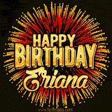Golden 'Happy Birthday Eriana' text accompanied by animated rainbow fireworks for a festive animated greeting.