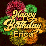 Golden text reading 'Happy Birthday Erica' surrounded by vibrant fireworks in red, green, and yellow, set against a dark background in this celebratory birthday GIF.