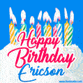 Happy Birthday GIF for Ericson with Birthday Cake and Lit Candles