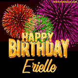 A golden 'Happy Birthday Erielle' message with vibrant fireworks in the background, creating a festive and celebratory vibe in this animated name GIF.