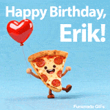Animated pepperoni pizza slice with a happy face wishing Happy Birthday to Erik