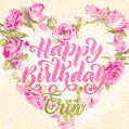 Pink rose heart shaped bouquet - Happy Birthday Card for Erin