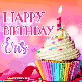 A vibrant birthday GIF featuring a rainbow-colored cupcake topped with white frosting, sprinkles, and a lit candle. The text reads 'Happy Birthday Eris' in bold pink and violet letters with white outline.
