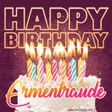 A colorful birthday cake topped with lit candles, with the words 'Happy Birthday Ermentraude' in bold glowing letters on a burgundy background. Animated flames add a festive touch.