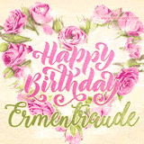 A stunning heart made of pink roses surrounds the elegant script text 'Happy Birthday Ermentraude' on a soft beige background. Animated sparkles add a magical and festive feel.