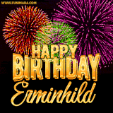 A golden 'Happy Birthday Erminhild' message with vibrant fireworks in the background, creating a festive and celebratory vibe in this animated name GIF.