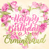 A stunning heart made of pink roses surrounds the elegant script text 'Happy Birthday Ermintraud' on a soft beige background. Animated sparkles add a magical and festive feel.