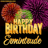 A golden 'Happy Birthday Ermintrude' message with vibrant fireworks in the background, creating a festive and celebratory vibe in this animated name GIF.