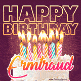 A colorful birthday cake topped with lit candles, with the words 'Happy Birthday Ermtraud' in bold glowing letters on a burgundy background. Animated flames add a festive touch.