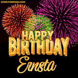 A golden 'Happy Birthday Ernsta' message with vibrant fireworks in the background, creating a festive and celebratory vibe in this animated name GIF.