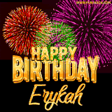A golden 'Happy Birthday Erykah' message with vibrant fireworks in the background, creating a festive and celebratory vibe in this animated name GIF.