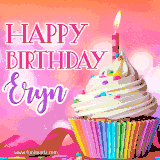 A vibrant birthday GIF featuring a rainbow-colored cupcake topped with white frosting, sprinkles, and a lit candle. The text reads 'Happy Birthday Eryn' in bold pink and violet letters with white outline.