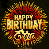 Golden 'Happy Birthday Erza' text accompanied by animated rainbow fireworks for a festive animated greeting.