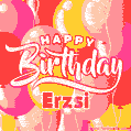 Happy Birthday Erzsi - Colorful Animated Floating Balloons Birthday Card