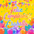 A bright and festive GIF with the text 'Feliz Cumpleaños Esabella' in Spanish in colorful fonts, surrounded by confetti, balloons, and festive banners on a vibrant yellow background.