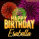 A golden 'Happy Birthday Esabella' message with vibrant fireworks in the background, creating a festive and celebratory vibe in this animated name GIF.