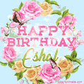 A charming animated GIF featuring 'Happy Birthday Eshal' in pink and green text, surrounded by delicate roses, leaves, and fluttering butterflies on a soft light blue pastel background.