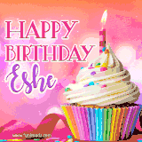 A vibrant birthday GIF featuring a rainbow-colored cupcake topped with white frosting, sprinkles, and a lit candle. The text reads 'Happy Birthday Eshe' in bold pink and violet letters with white outline.