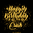 Happy Birthday Card for Esiah - Download GIF and Send for Free
