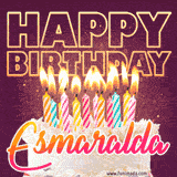 A colorful birthday cake topped with lit candles, with the words 'Happy Birthday Esmaralda' in bold glowing letters on a burgundy background. Animated flames add a festive touch.