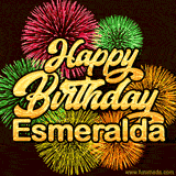 Golden text reading 'Happy Birthday Esmeralda' surrounded by vibrant fireworks in red, green, and yellow, set against a dark background in this celebratory birthday GIF.
