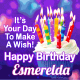 A colorful birthday GIF for Esmerelda featuring a cupcake with vibrant lit candles and the text 'It's Your Day to Make a Wish! Happy Birthday Esmerelda' in bold letters on a festive purple background.