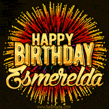 Golden 'Happy Birthday Esmerelda' text accompanied by animated rainbow fireworks for a festive animated greeting.