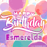 A vibrant name GIF featuring colorful balloons in shades of pink, orange, and yellow with the bold text 'Happy Birthday Esmerelda' in festive fonts, creating a lively birthday vibe.