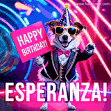 Animated GIF of a cool dog wearing a suit and sunglasses, holding a 'Happy Birthday' sign for Esperanza, set against a bright and colorful neon party background.