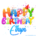 Happy Birthday Ethyn - Creative Personalized GIF With Name