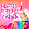 Happy Birthday Eustacia - Lovely Animated GIF