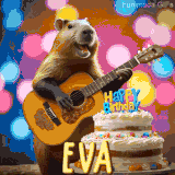Animated birthday GIF showing a capybara playing guitar and singing beside a birthday cake with the name Eva in large letters and colorful bokeh lights in the background.