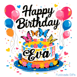 An animated birthday card for Eva. It features a festive cake with her name, 'Eva', and colorful butterflies. Floating balloons and hearts complete the joyful scene.