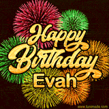 Golden text reading 'Happy Birthday Evah' surrounded by vibrant fireworks in red, green, and yellow, set against a dark background in this celebratory birthday GIF.