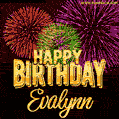 Wishing You A Happy Birthday, Evalynn! Best fireworks GIF animated greeting card.