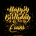 Happy Birthday Card for Evans - Download GIF and Send for Free