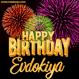 A golden 'Happy Birthday Evdokiya' message with vibrant fireworks in the background, creating a festive and celebratory vibe in this animated name GIF.