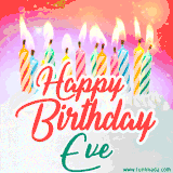 Bright birthday candles with rainbow flames on a cake, alongside the text 'Happy Birthday Eve' in vibrant script in this celebratory animated GIF.