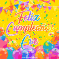 A bright and festive GIF with the text 'Feliz Cumpleaños Eve' in Spanish in colorful fonts, surrounded by confetti, balloons, and festive banners on a vibrant yellow background.